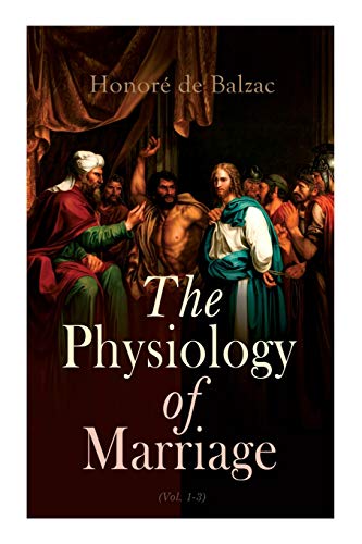 9788027308170: The Physiology of Marriage (Vol. 1-3): Complete Edition