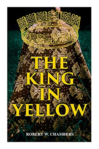 Imagen de archivo de The King in Yellow: Weird & Supernatural Tales a la venta por GreatBookPrices