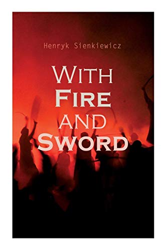Imagen de archivo de With Fire and Sword a la venta por GF Books, Inc.