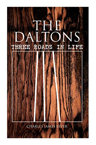 Beispielbild fr The Daltons: Three Roads In Life: Historical Novel - Complete Edition (Vol. 1&2) zum Verkauf von Lucky's Textbooks