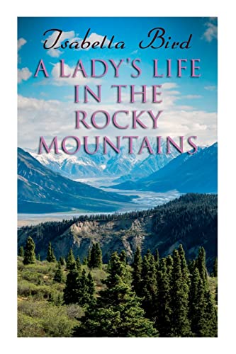 Beispielbild fr A Lady's Life in the Rocky Mountains zum Verkauf von WorldofBooks
