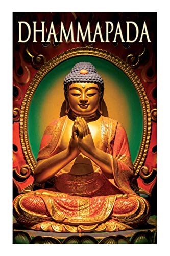 Stock image for Dhammapada: Collection of Verses; Being One of the Canonical Books of the Buddhists for sale by GreatBookPrices