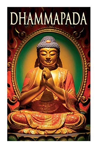 Stock image for Dhammapada: Collection of Verses; Being One of the Canonical Books of the Buddhists for sale by GF Books, Inc.