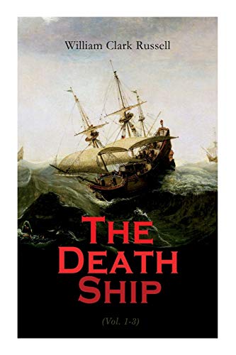Beispielbild fr The Death Ship (Vol. 1-3): A Strange Story (Sea Adventure Novel) zum Verkauf von Buchpark