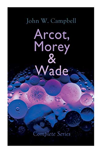 Stock image for Arcot, Morey & Wade - Complete Series: The Black Star Passes, Islands of Space & Invaders from the Infinite for sale by GreatBookPrices