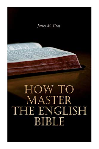 Stock image for How to Master the English Bible for sale by GreatBookPrices