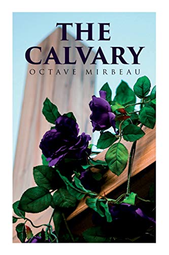 Stock image for The Calvary: Passion of a Lover for sale by GreatBookPrices