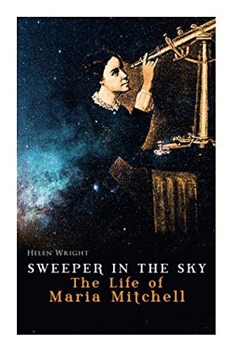9788027309566: Sweeper in the Sky - The Life of Maria Mitchell: First Woman Astronomer in America