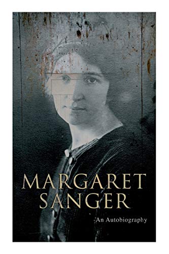 Beispielbild fr Margaret Sanger - An Autobiography: A Fight for a Birth Control zum Verkauf von GreatBookPrices