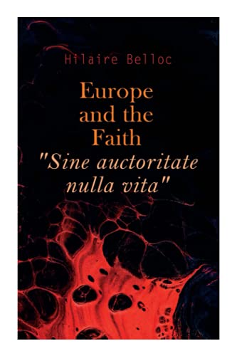 Beispielbild fr Europe and the Faith "Sine auctoritate nulla vita" zum Verkauf von Buchpark