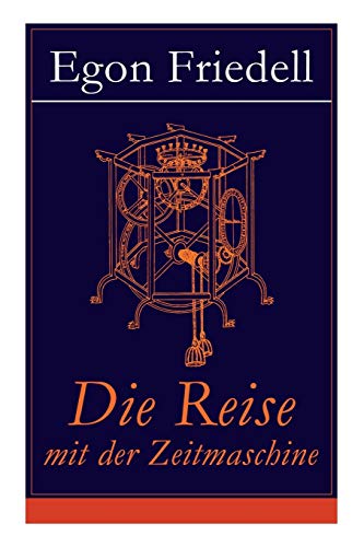 Imagen de archivo de Die Reise mit der Zeitmaschine: Science-Fiction-Roman (Die Rckkehr der Zeitmaschine) (German Edition) a la venta por Lucky's Textbooks