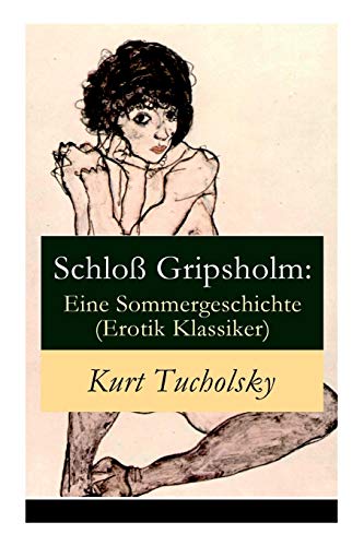 Stock image for Schlo Gripsholm: Eine Sommergeschichte (Erotik Klassiker): Eine Liebesgeschichte von Kaspar Hauser (Erotisches Abenteuer) (German Edition) for sale by Books Unplugged