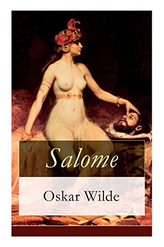Stock image for Salome: Tragdie in einem Aufzuge: Nach Oskar Wilde's gleichnamiger Dichtung (German Edition) for sale by GF Books, Inc.