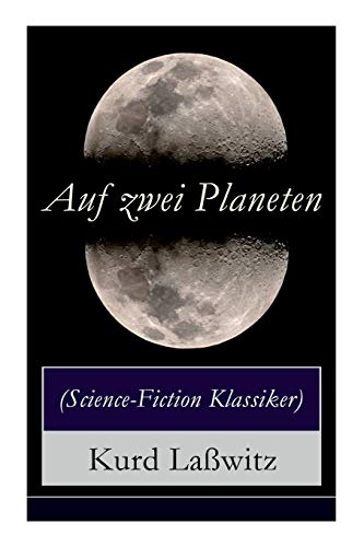 Stock image for Auf zwei Planeten (Science-Fiction Klassiker): Ein Utopischer Roman aus der Welt von morgen (Die Bewohner des Mars + Die Herren des Weltraums + Sehens for sale by PBShop.store US