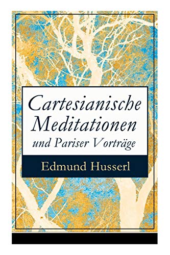 Beispielbild fr Cartesianische Meditationen und Pariser Vortrge: Eine Einleitung in die Phnomenologie (German Edition) zum Verkauf von GF Books, Inc.