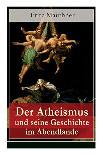 9788027310555: Der Atheismus und seine Geschichte im Abendlande (German Edition)