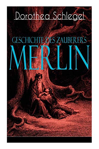 9788027310913: Geschichte des Zauberers Merlin: Aufregende Geschichte der bekanntesten mythischen Zauberer (German Edition)