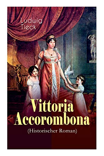9788027311682: Vittoria Accorombona (Historischer Roman): Untergang der rmischen Familie Accoromboni