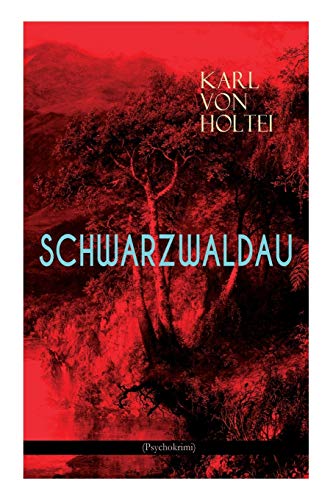 Imagen de archivo de Schwarzwaldau (Psychokrimi): Klassiker des deutschsprachigen Kriminalromans (German Edition) a la venta por Lucky's Textbooks