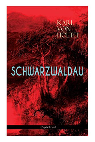 Stock image for Schwarzwaldau (Psychokrimi): Klassiker des deutschsprachigen Kriminalromans (German Edition) for sale by Lucky's Textbooks