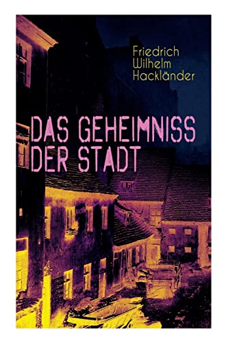 9788027311965: Das Geheimniss der Stadt: Gangster-Krimi aus dem Geldflscher Milieu