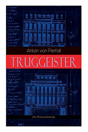 Imagen de archivo de Truggeister (Ein Wirtschaftskrimi) (German Edition) a la venta por Lucky's Textbooks