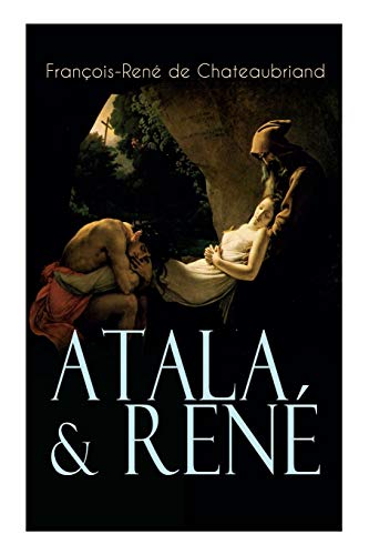 9788027312047: Atala & Ren: Die Geschichte einer unmglichen Liebe - Klassiker der franzsischen Romantik