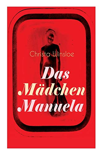 Beispielbild fr Das Mdchen Manuela: Der Roman zum Film Mdchen in Uniform (Lesbenromantik) (German Edition) zum Verkauf von GF Books, Inc.
