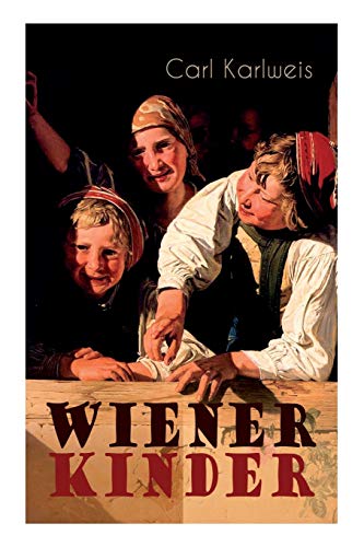 Wiener Kinder - Karlweis, Carl