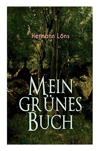 Beispielbild fr Mein grnes Buch: Kraft der Natur als Inspiration - Alle Waldgeheimnisse (German Edition) zum Verkauf von Lucky's Textbooks