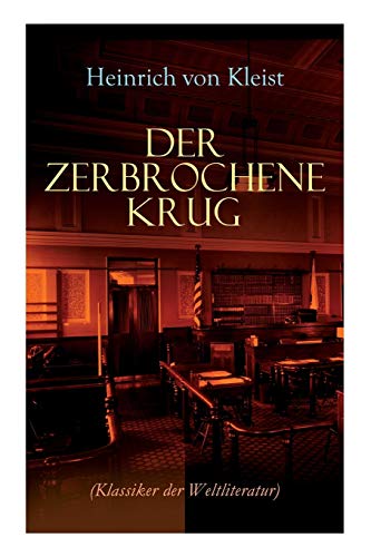 Stock image for Der zerbrochene Krug (Klassiker der Weltliteratur): Mit biografischen Aufzeichnungen von Stefan Zweig und Rudolf Gene (German Edition) for sale by Lucky's Textbooks