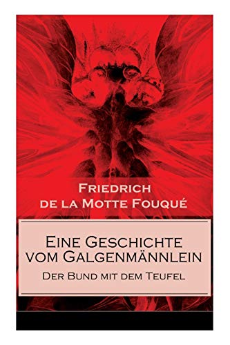 Beispielbild fr Eine Geschichte vom Galgenmnnlein - Der Bund mit dem Teufel: Der Kaufmann ohne Geld und bald ohne Seele (Ein Gotik Klassiker) (German Edition) zum Verkauf von Lucky's Textbooks