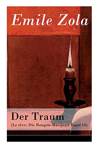 Stock image for Der Traum (Le rve: Die Rougon-Macquart Band 16) (German Edition) for sale by Lucky's Textbooks