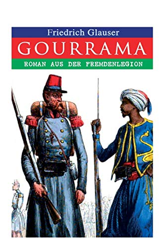 Beispielbild fr Gourrama: Roman aus der Fremdenlegion (German Edition) zum Verkauf von Lucky's Textbooks