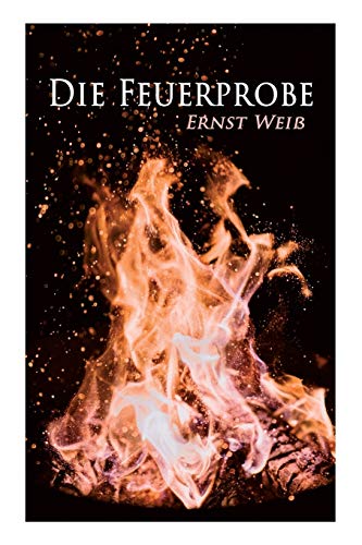 Imagen de archivo de Die Feuerprobe (German Edition) a la venta por Lucky's Textbooks