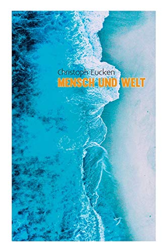 Beispielbild fr Mensch und Welt: Eine Philosophie des Lebens (German Edition) zum Verkauf von Lucky's Textbooks