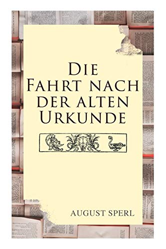 Imagen de archivo de Die Fahrt nach der alten Urkunde (German Edition) a la venta por Lucky's Textbooks
