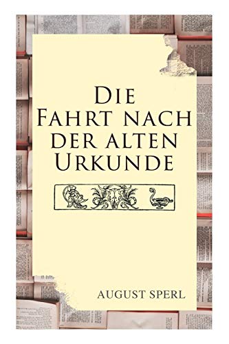 Stock image for Die Fahrt nach der alten Urkunde (German Edition) for sale by Lucky's Textbooks