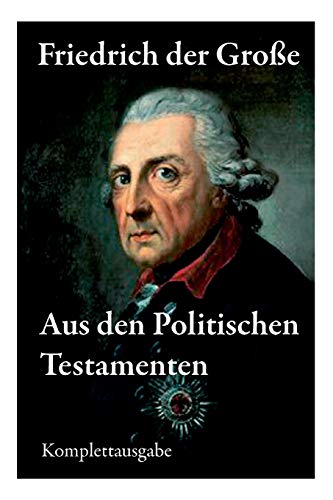 Stock image for Aus den Politischen Testamenten: Finanzwirtschaft, Wirtschaftspolitik, Regierungssystem, uere Politik, Testament und viel mehr. (German Edition) for sale by Lucky's Textbooks