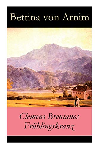 Stock image for Clemens Brentanos Frhlingskranz (German Edition) for sale by Lucky's Textbooks
