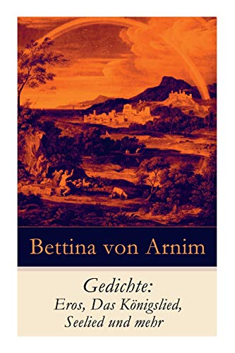 Stock image for Gedichte: Eros, Das Königslied, Seelied und mehr (German Edition) for sale by Lakeside Books
