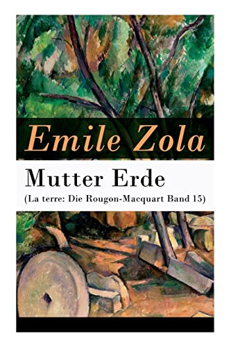 Stock image for Mutter Erde (La terre: Die Rougon-Macquart Band 15) (German Edition) for sale by Lucky's Textbooks
