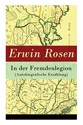 Beispielbild fr In der Fremdenlegion (Autobiografische Erzhlung) (German Edition) zum Verkauf von GF Books, Inc.