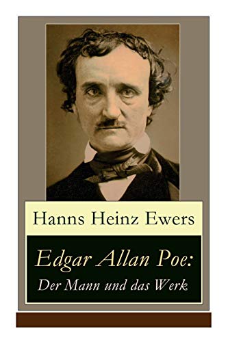 Beispielbild fr Edgar Allan Poe: Der Mann und das Werk: Illustrierte Biografie (German Edition) zum Verkauf von Books Unplugged