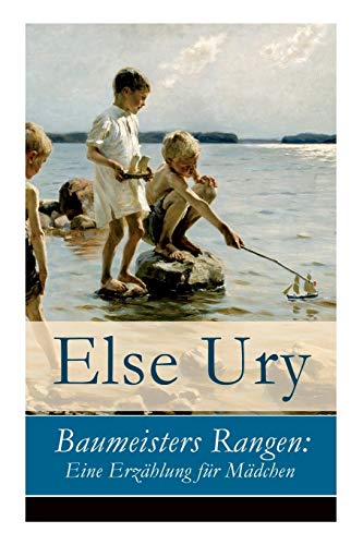 Beispielbild fr Baumeisters Rangen: Eine Erzhlung fr Mdchen (German Edition) zum Verkauf von Lucky's Textbooks