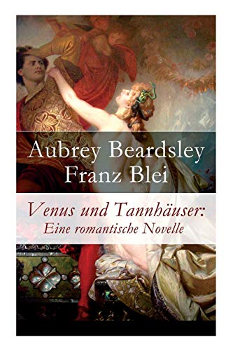 Imagen de archivo de Venus und Tannhuser: Eine romantische Novelle (German Edition) a la venta por Lucky's Textbooks
