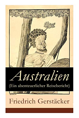 Imagen de archivo de Australien (Ein abenteuerlicher Reisebericht) (German Edition) a la venta por Lucky's Textbooks