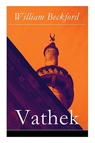 Stock image for Vathek: Die Geschichte des Kalifen Vathek: Eine arabische Erzhlung (German Edition) for sale by Books Unplugged