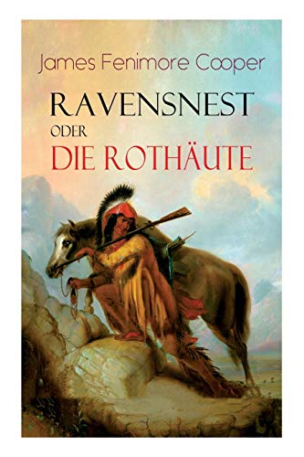Stock image for Ravensnest oder die Rothute: Wildwestroman vom Autor von Der letzte Mohikaner (German Edition) for sale by Lucky's Textbooks