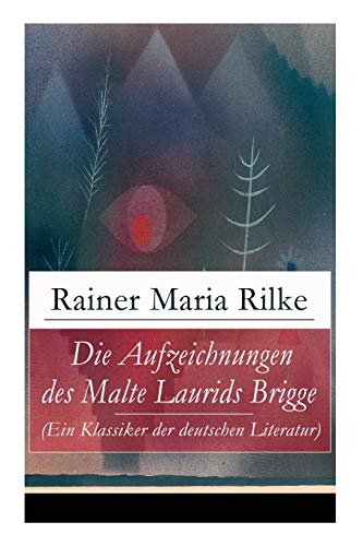 9788027317134: Die Aufzeichnungen des Malte Laurids Brigge (Ein Klassiker der deutschen Literatur): Prosagedichte in Tagebuchform